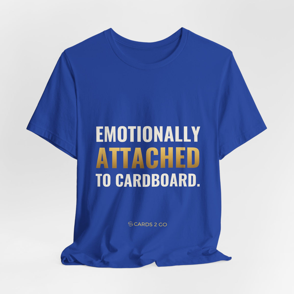 Emotionally Attached To Cardboard Tee