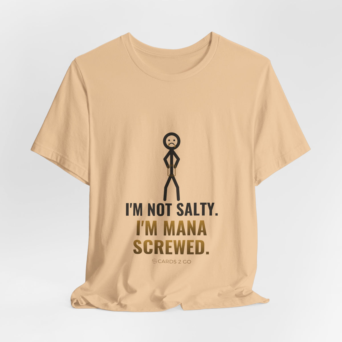 I'm Not Salty, I'm Mana Screwed Illustrated Tee