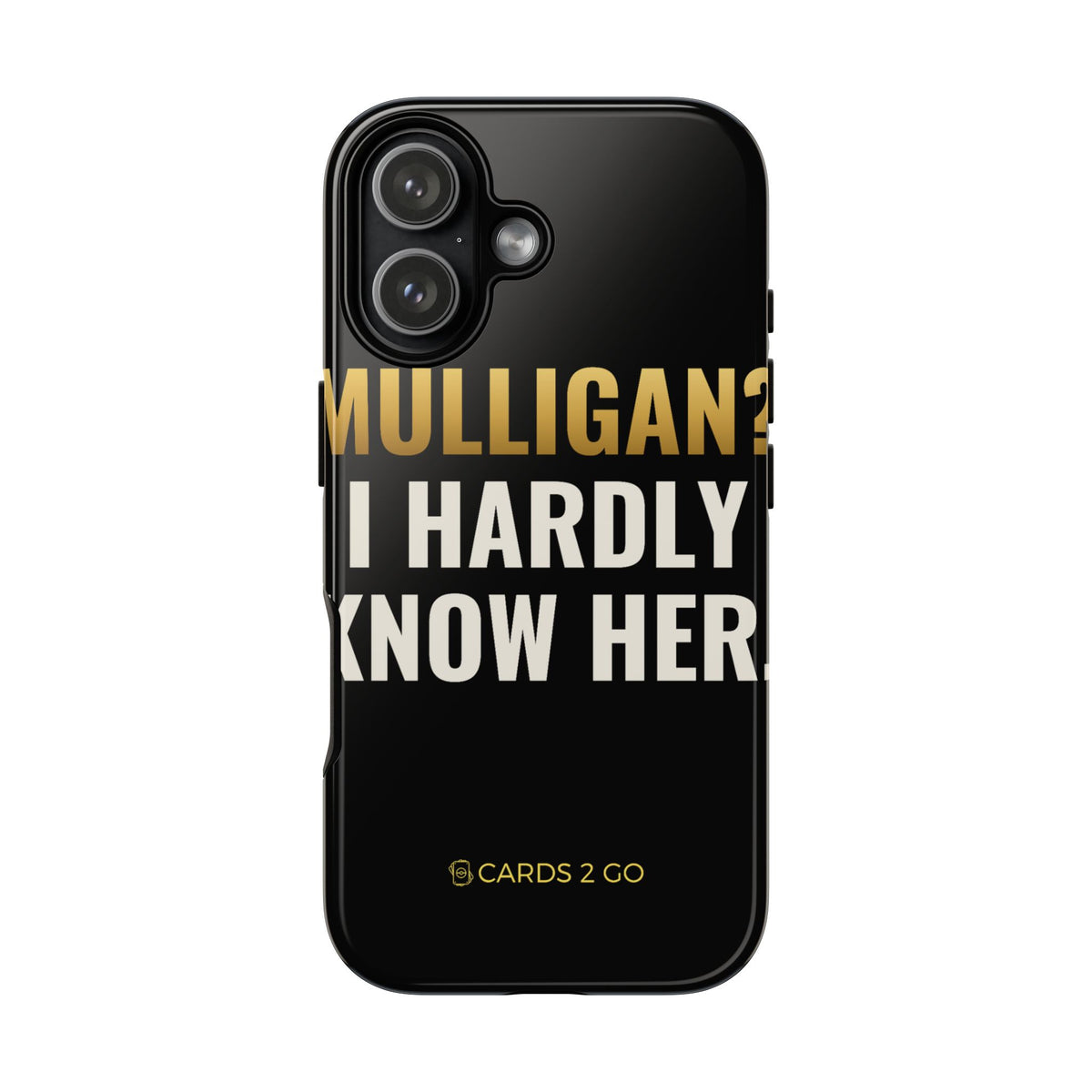 Mulligan? I Hardly Know Her iPhone Case