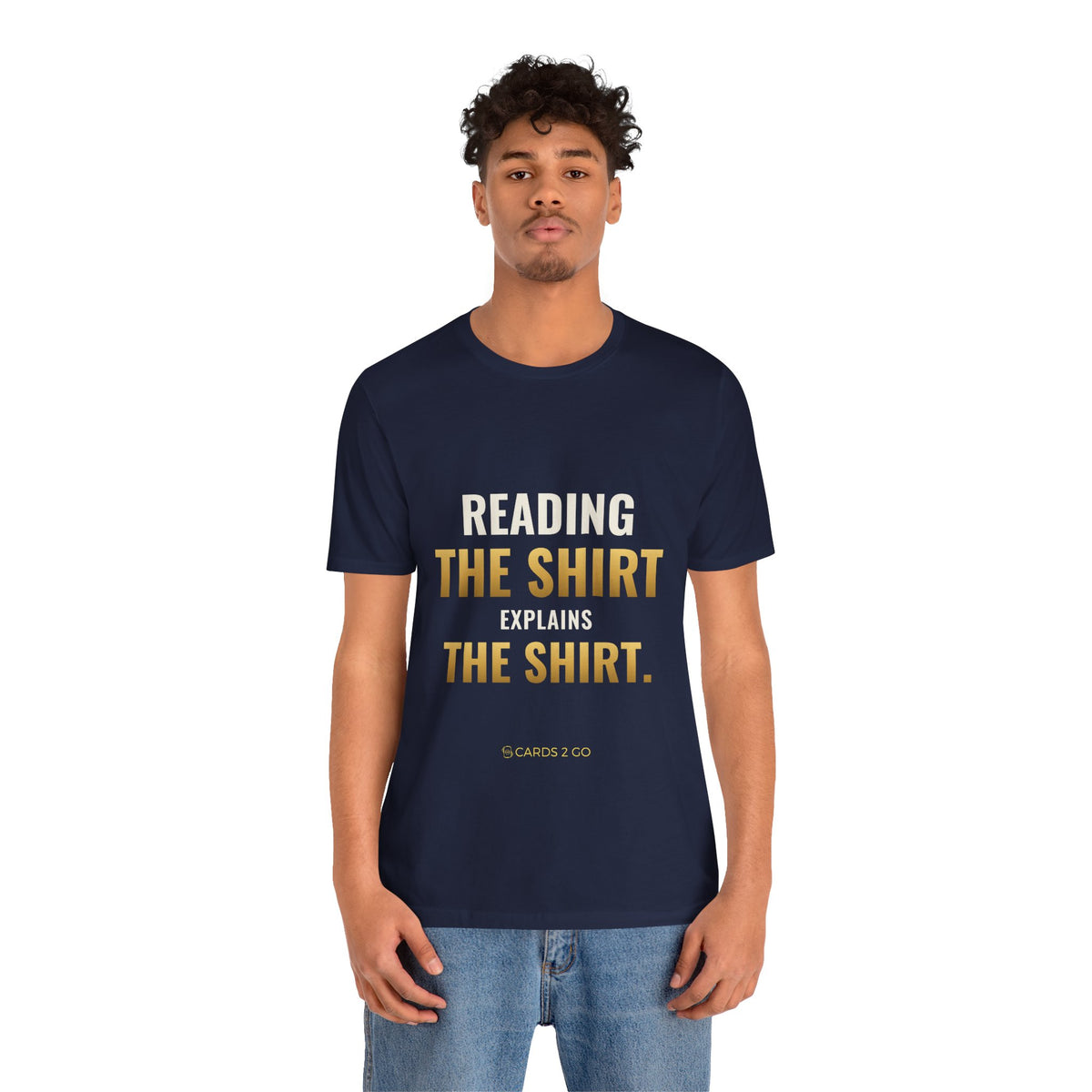 Reading The Shirt Explains The Shirt Tee