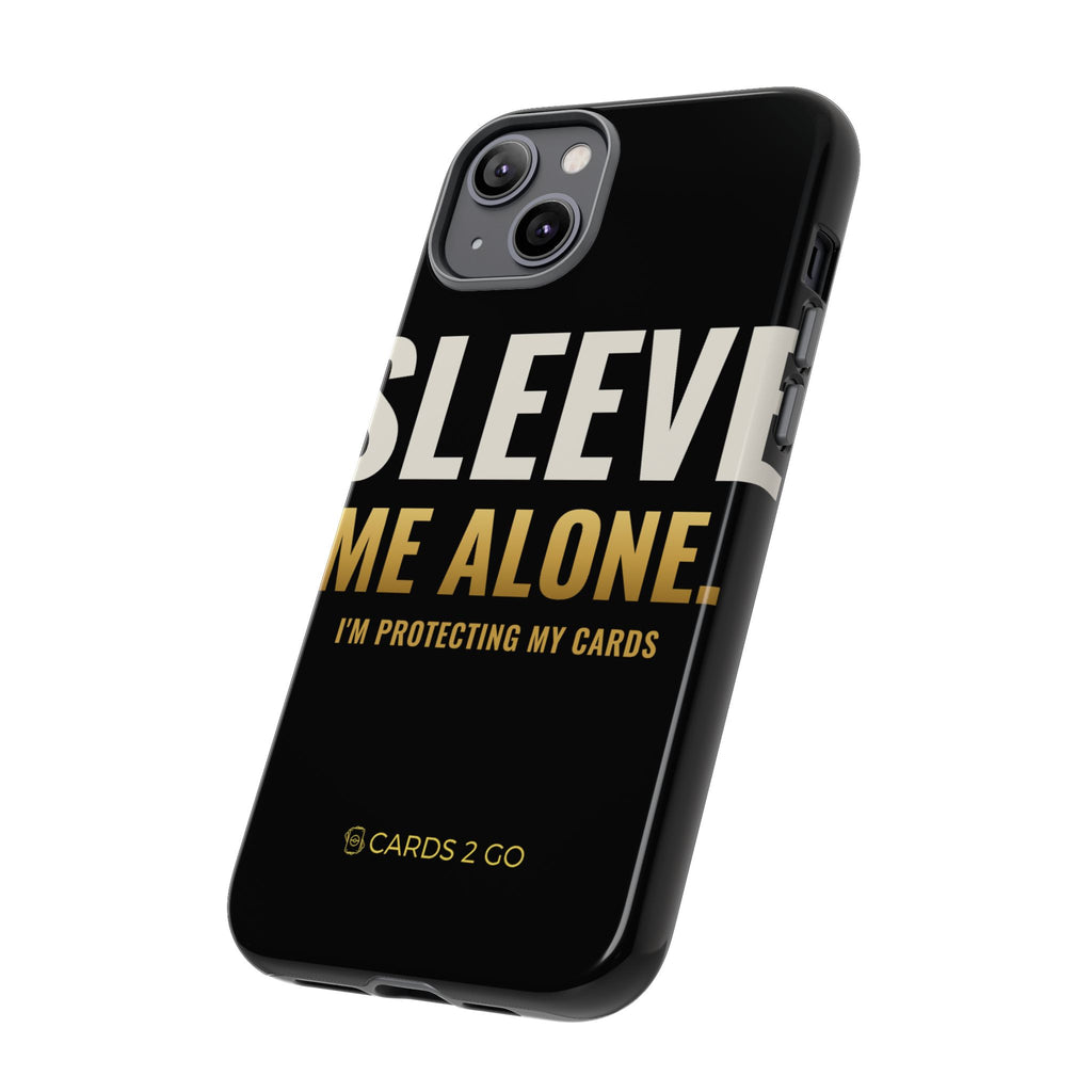 Sleeve Me Alone iPhone Case