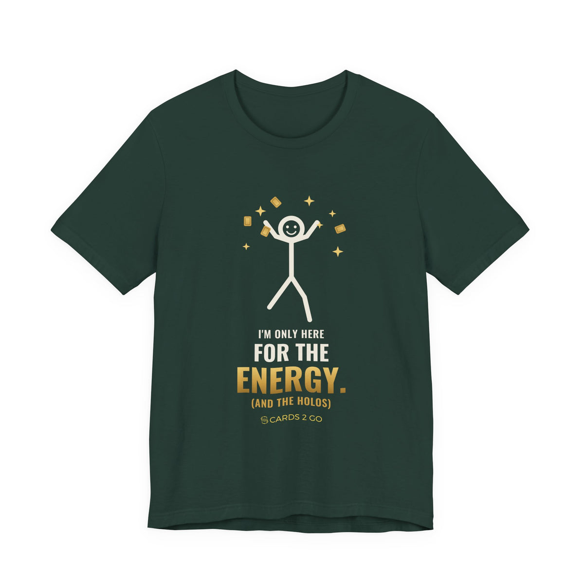 I'm Only Here For The Energy Illustrated Tee