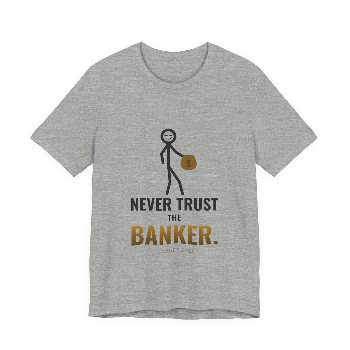 Never Trust The Banker Illustrated Tee