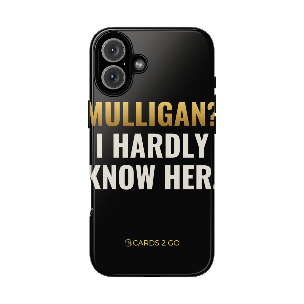 Mulligan? I Hardly Know Her iPhone Case