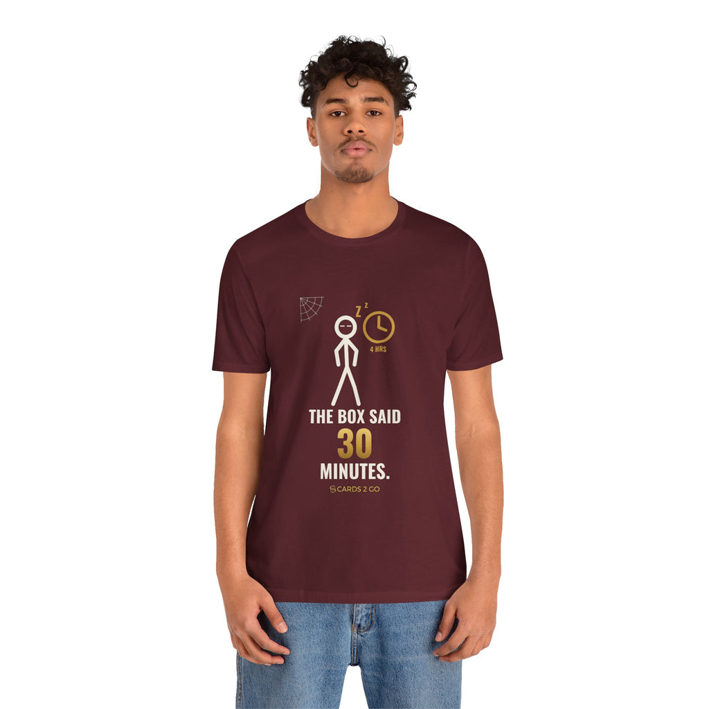 The Box Said 30 Minutes Illustrated Tee