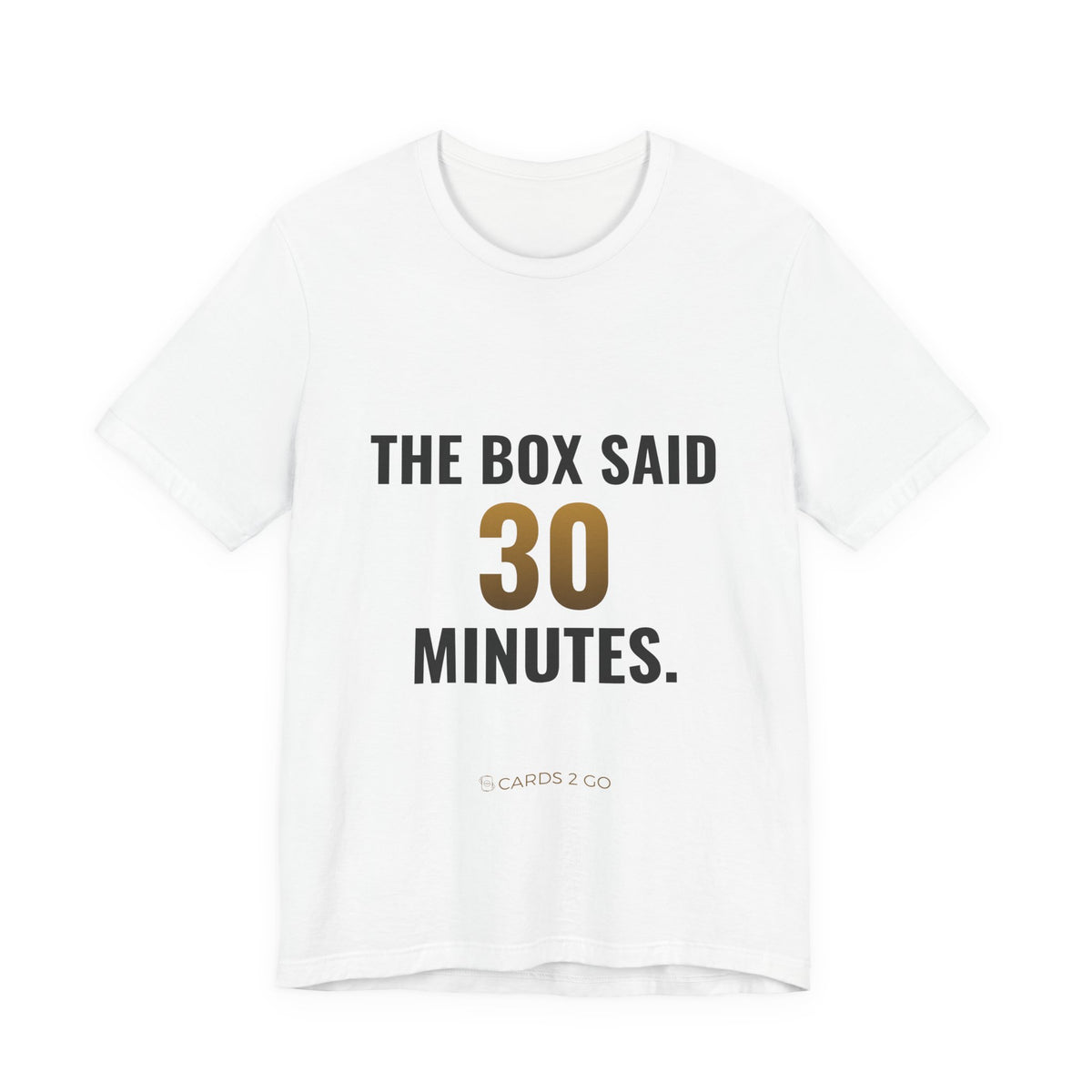 The Box Said 30 Minutes Tee – funny board game t-shirt by Cards2Go