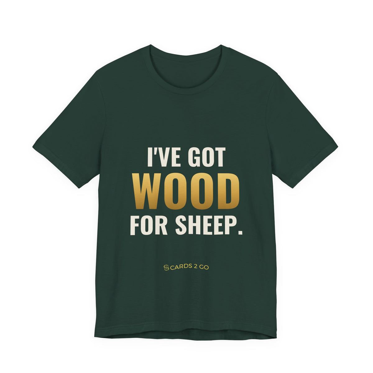 I've Got Wood For Sheep Tee