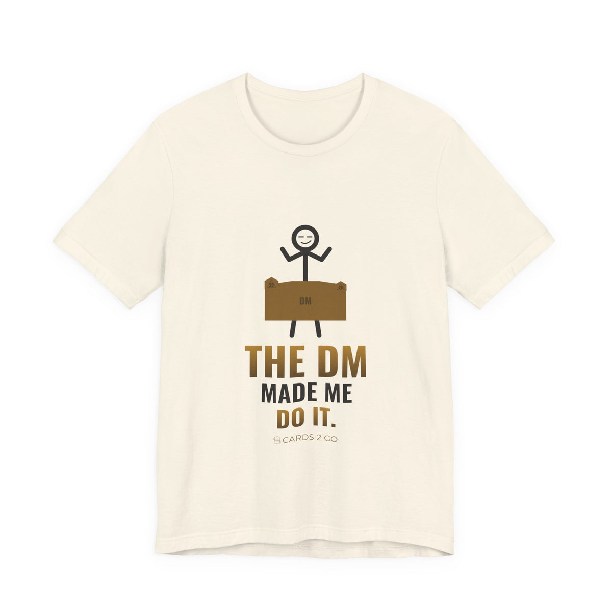 The DM Made Me Do It Illustrated Tee