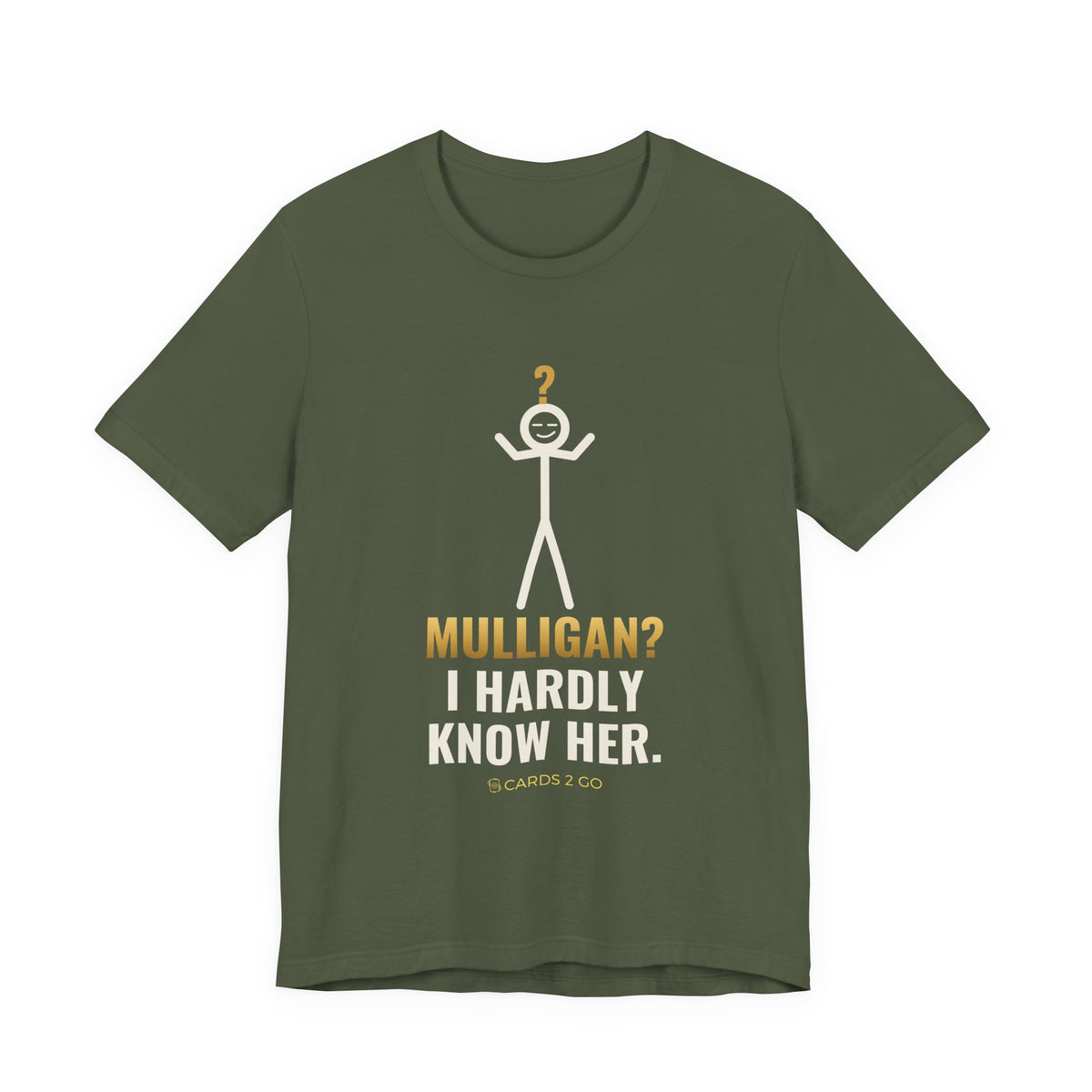 Mulligan? I Hardly Know Her Illustrated Tee