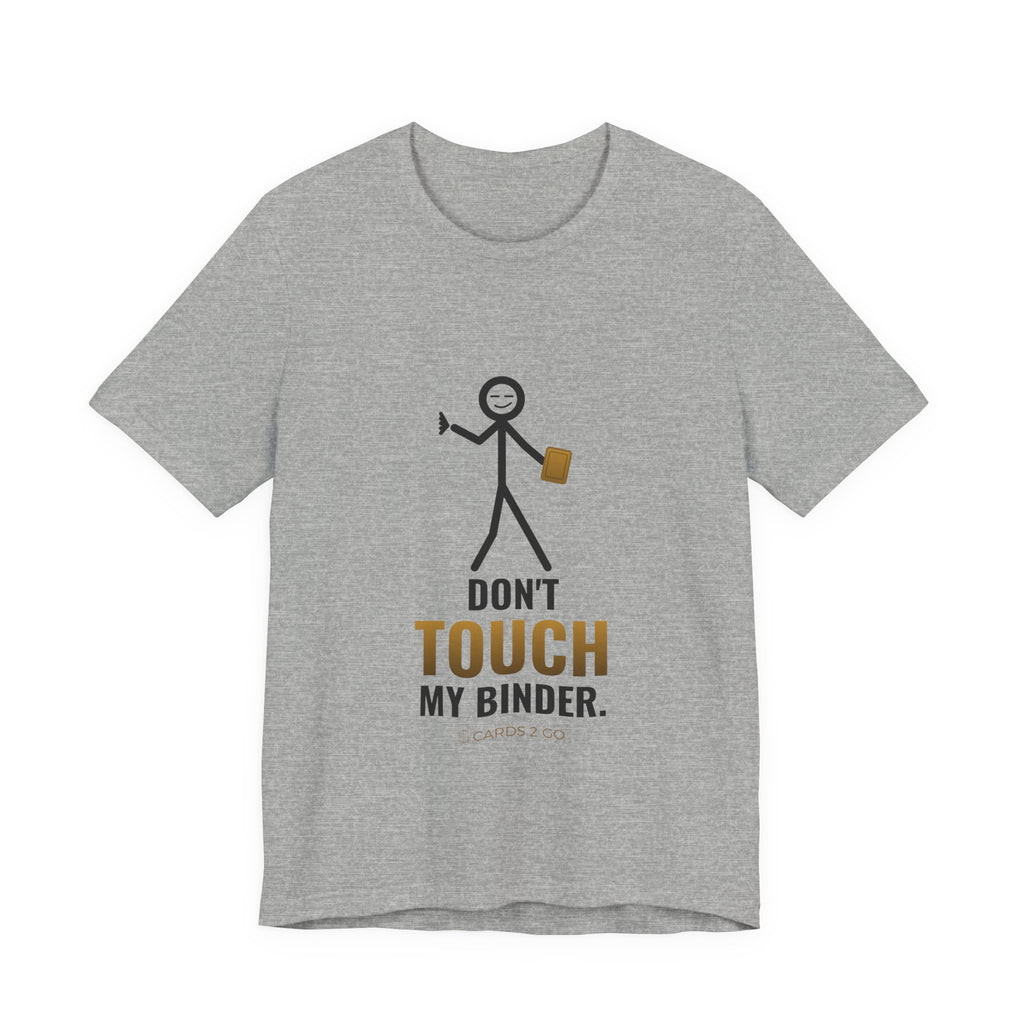 Don't Touch My Binder Illustrated Tee