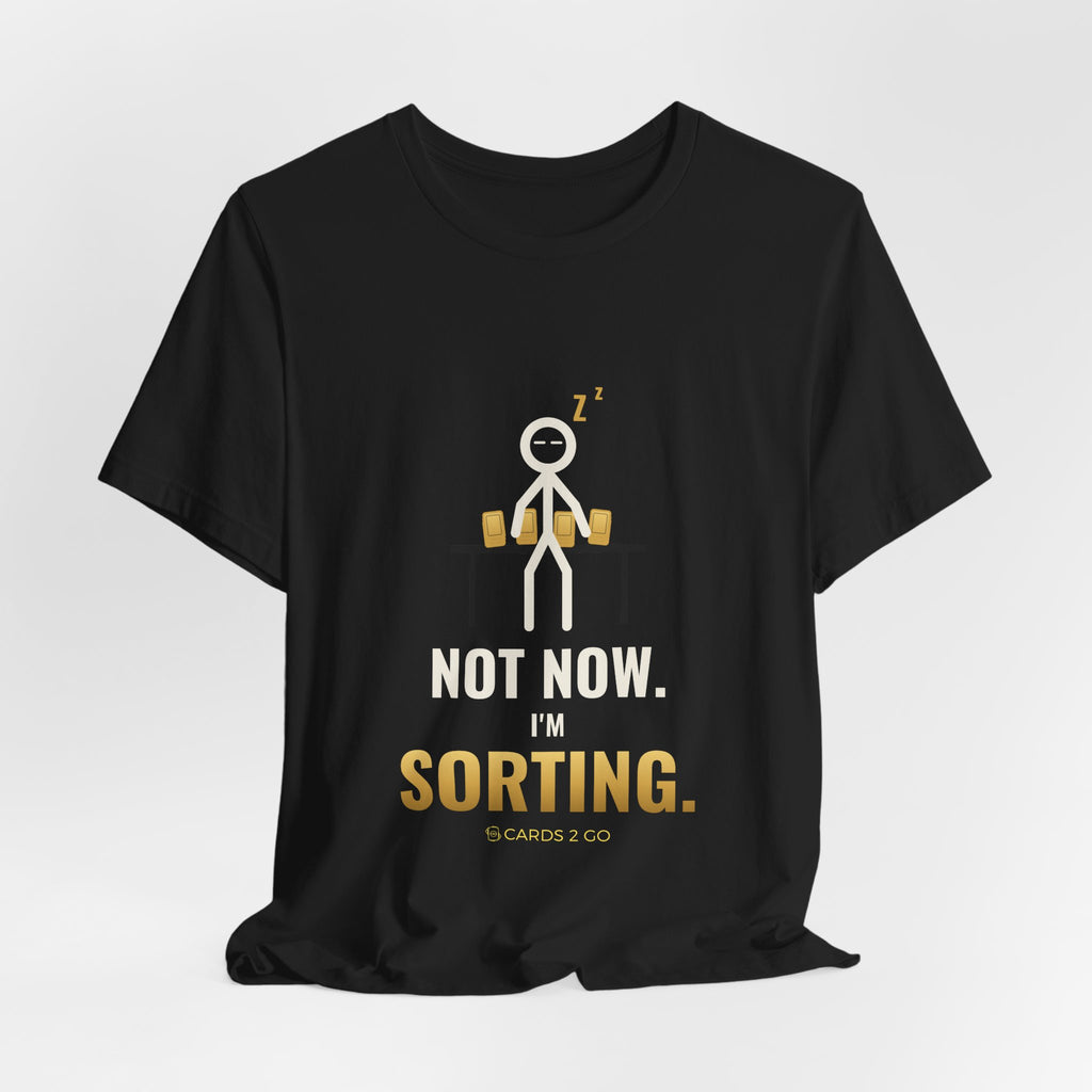 Not Now, I'm Sorting Illustrated Tee