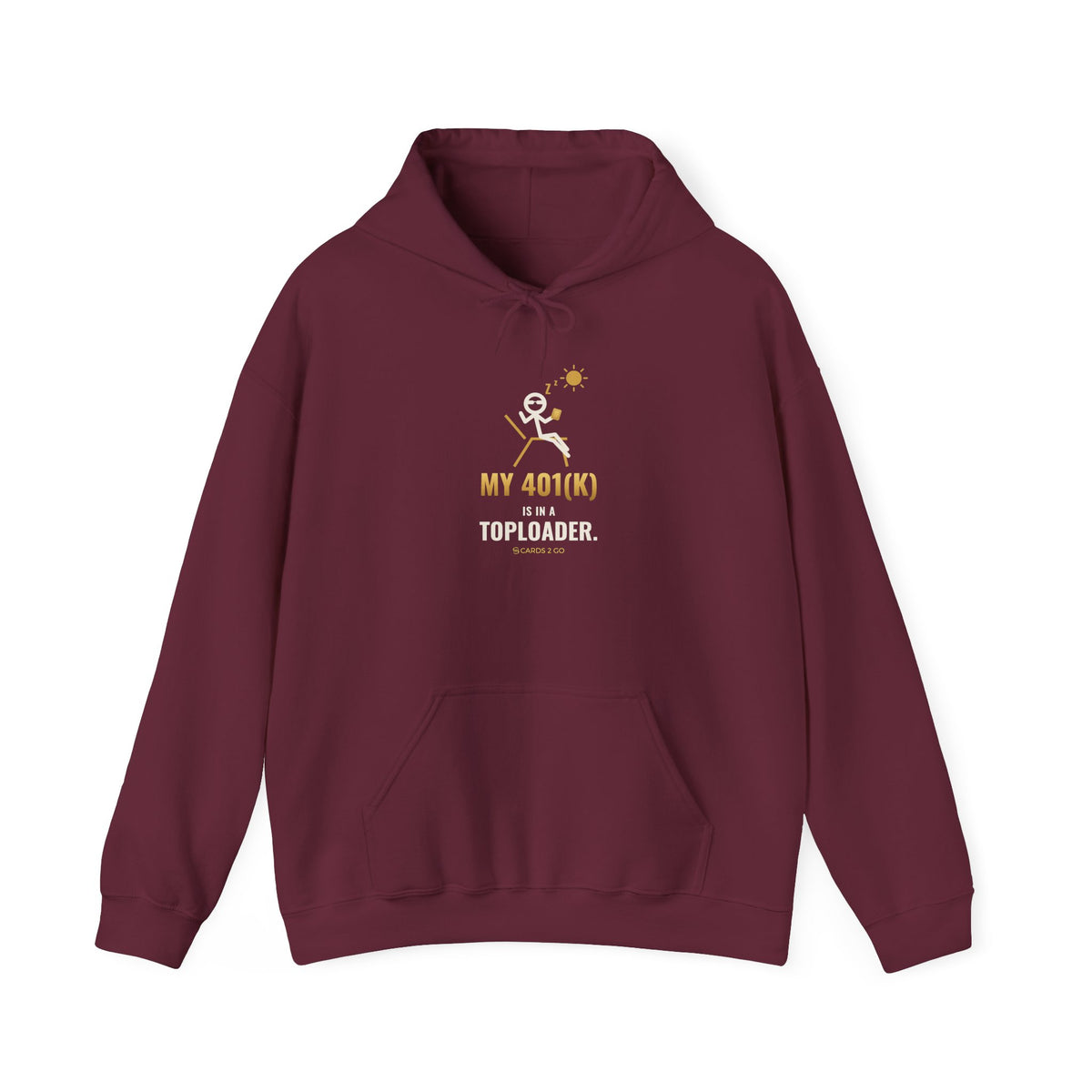 My 401(k) Is In A Toploader Illustrated Hoodie