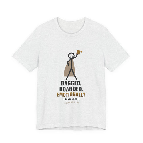 Bagged, Boarded & Emotionally Unavailable Illustrated Tee