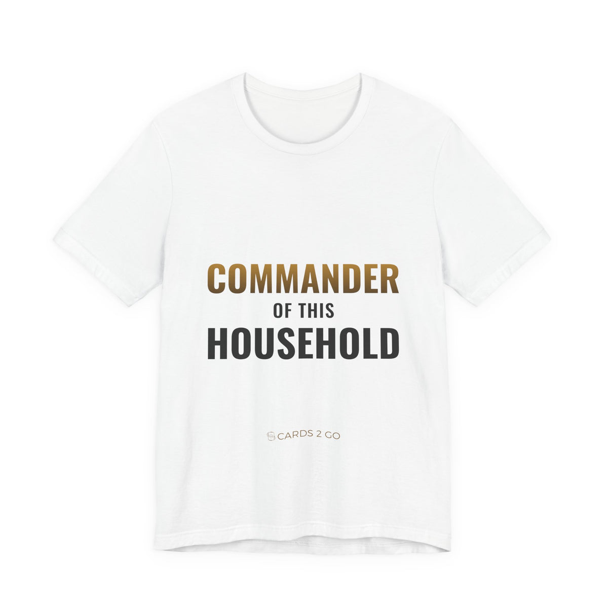 Commander Of This Household Tee – funny MTG t-shirt by Cards2Go