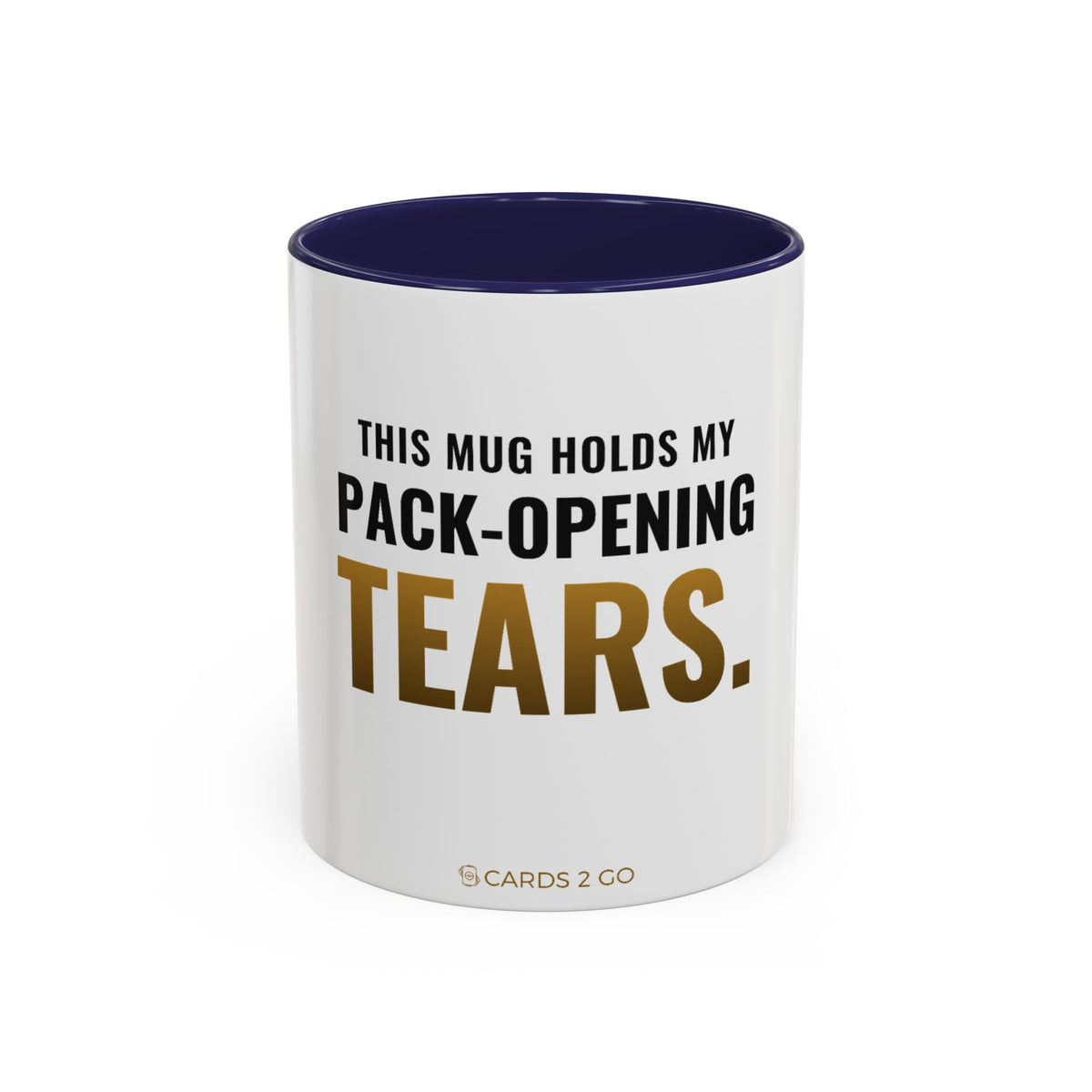 This Mug Holds My Pack-Opening Tears