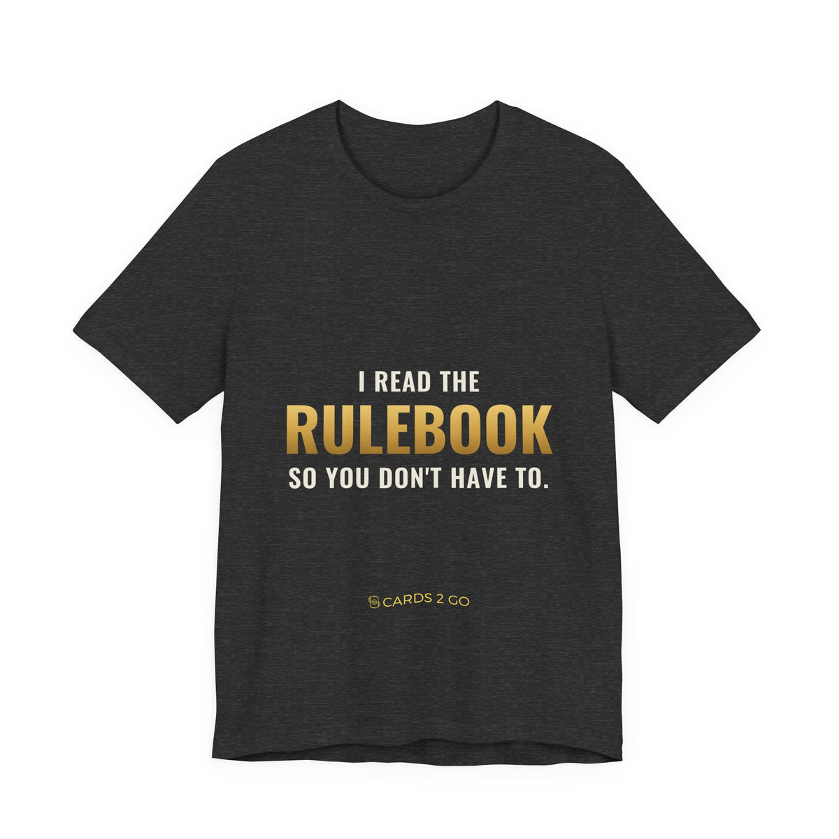 I Read The Rulebook So You Don't Have To Tee