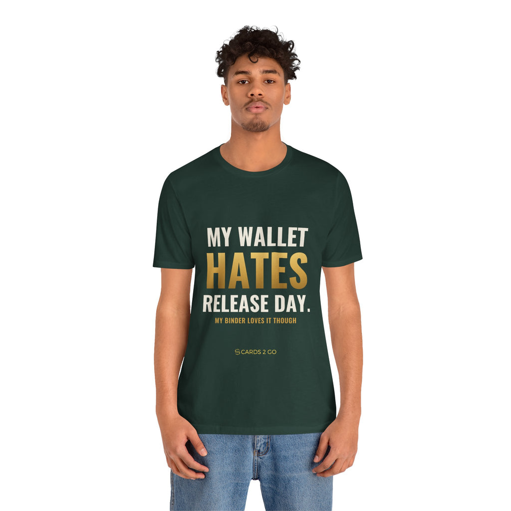 My Wallet Hates Release Day Tee