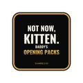Not Now Kitten, Daddy's Opening Packs Sticker