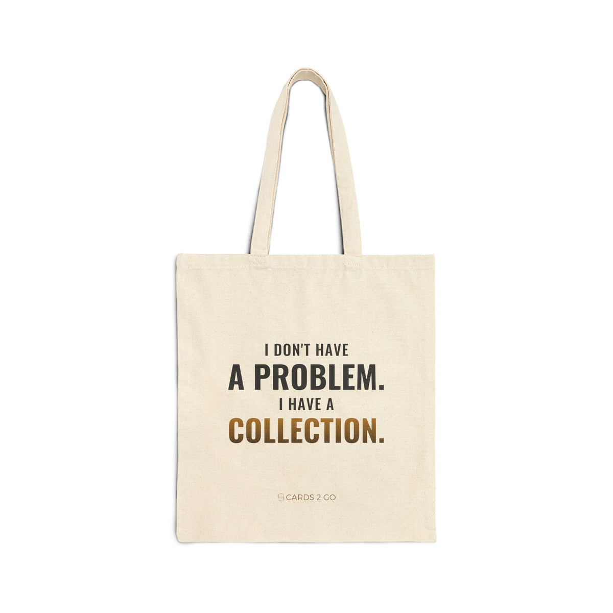 I Don't Have A Problem, I Have A Collection Tote Bag – funny trading card tote bag by Cards2Go