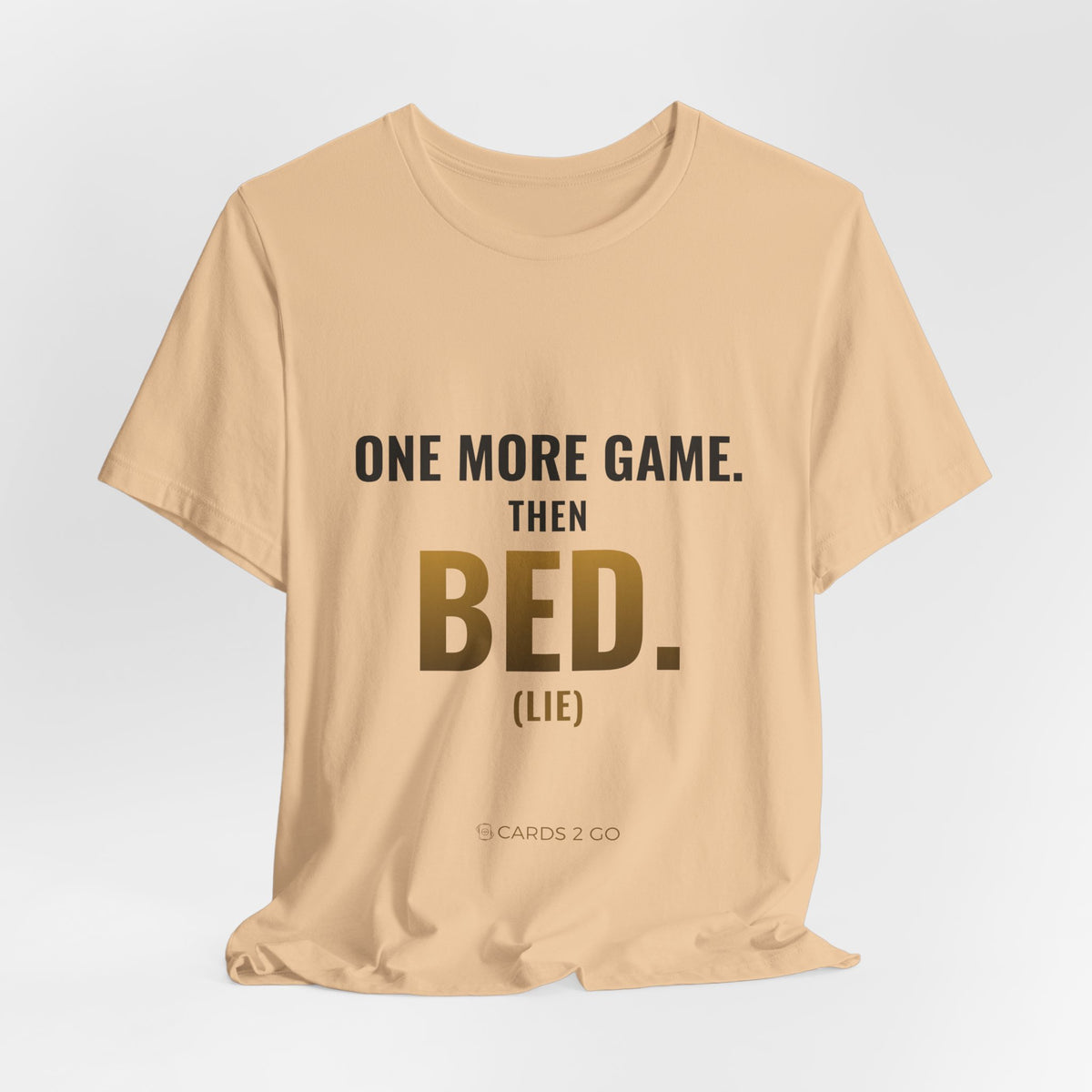 One More Game, Then Bed Tee