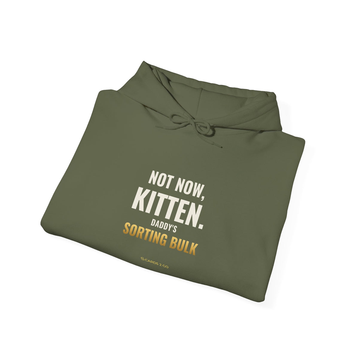 Not Now Kitten, Daddy's Sorting Bulk Hoodie