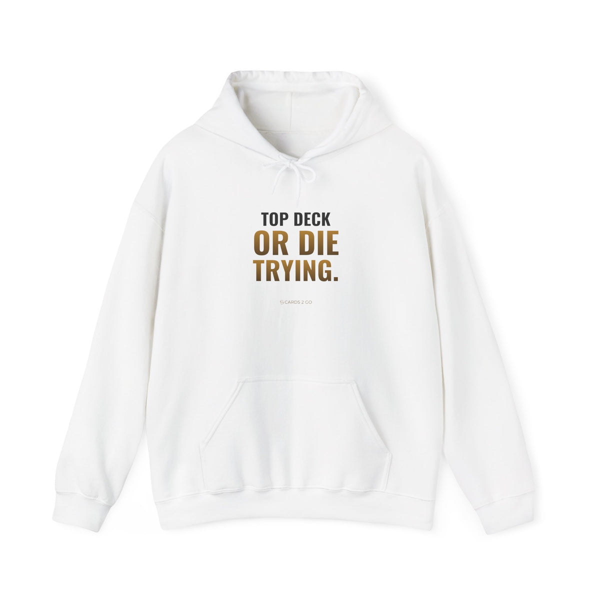 Top Deck Or Die Trying Hoodie – funny MTG hoodie by Cards2Go