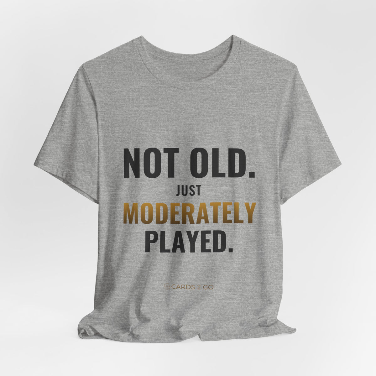 Not Old, Just Moderately Played Tee