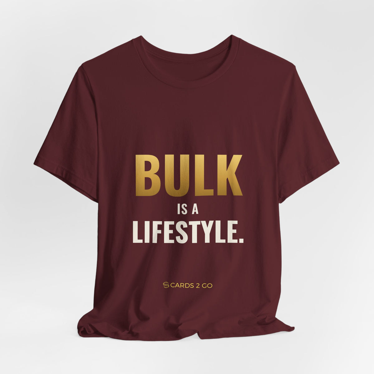 Bulk Is A Lifestyle Tee