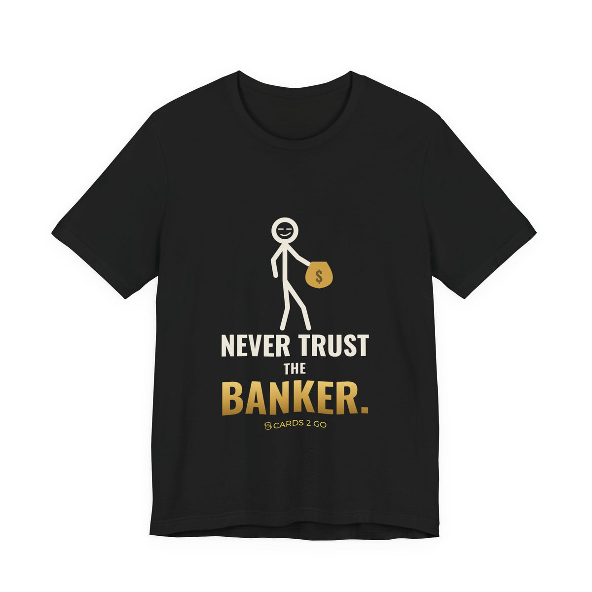 Never Trust The Banker Illustrated Tee