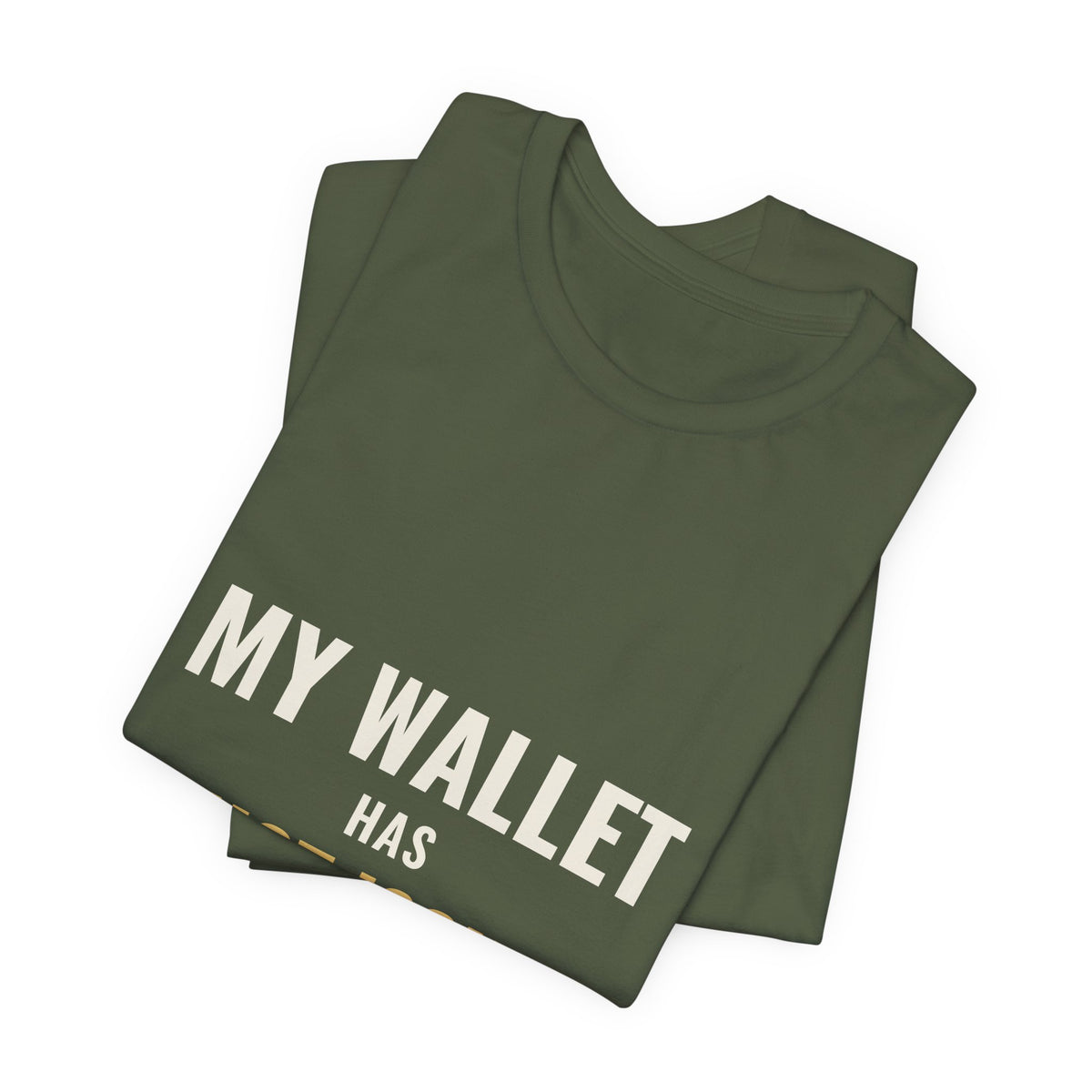 My Wallet Has Trust Issues Tee