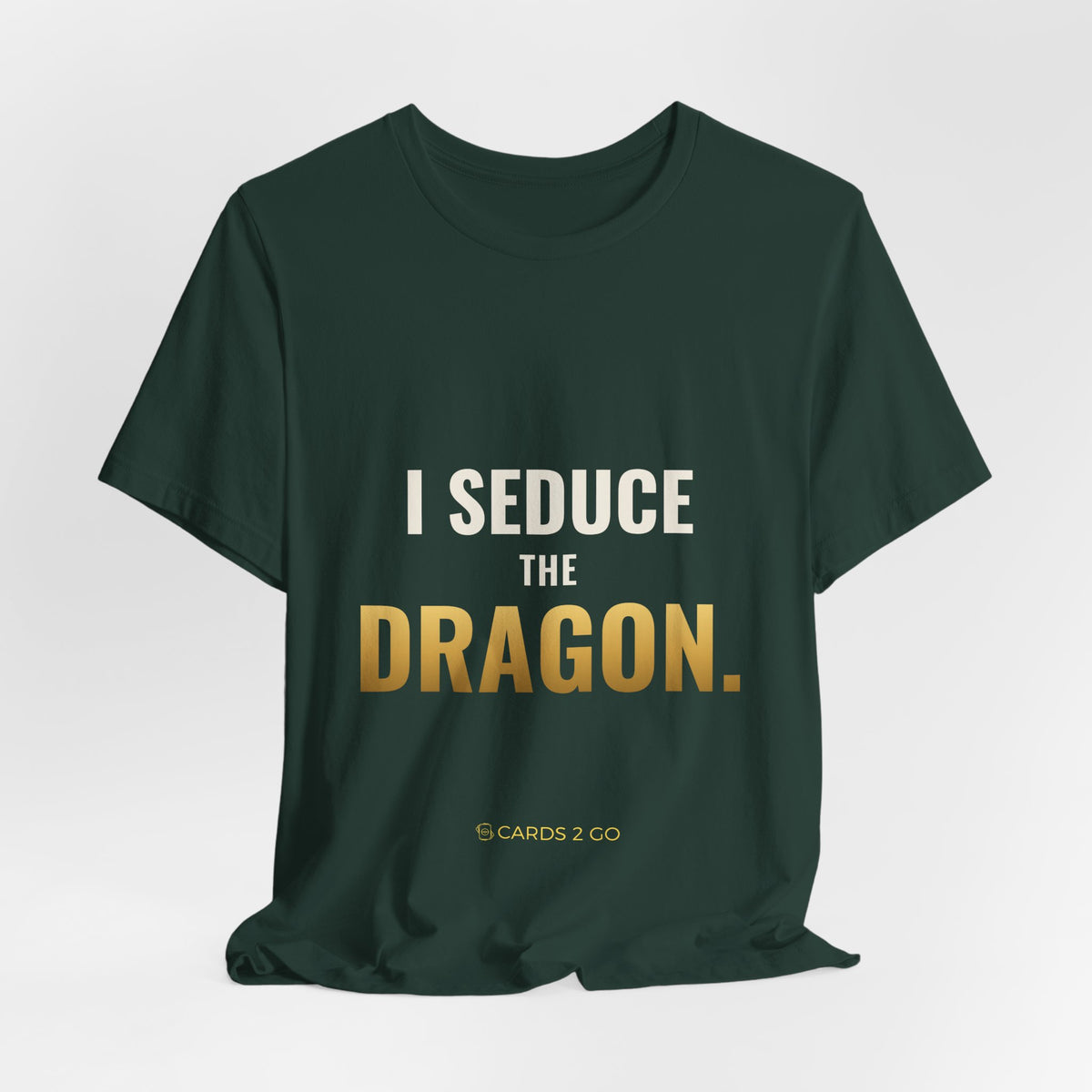 I Seduce The Dragon Tee
