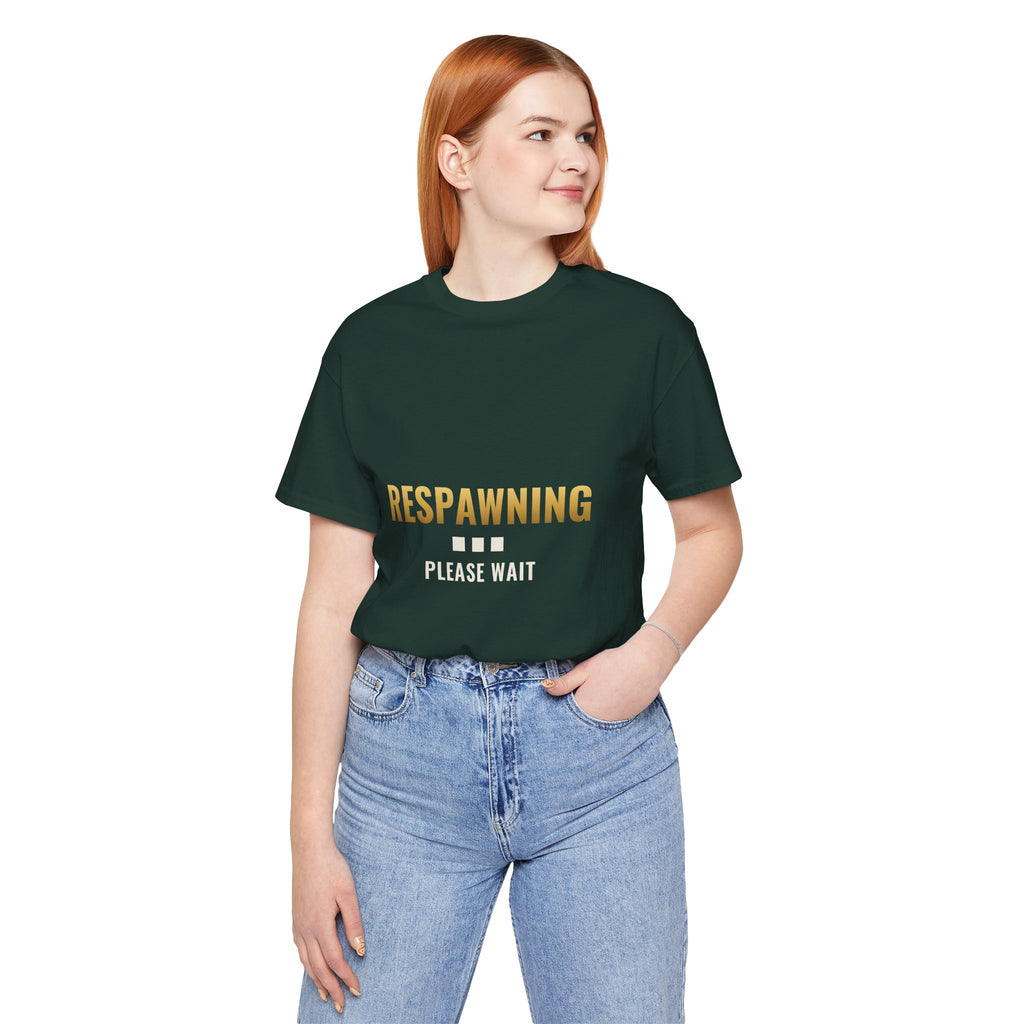 Respawning... Please Wait Tee