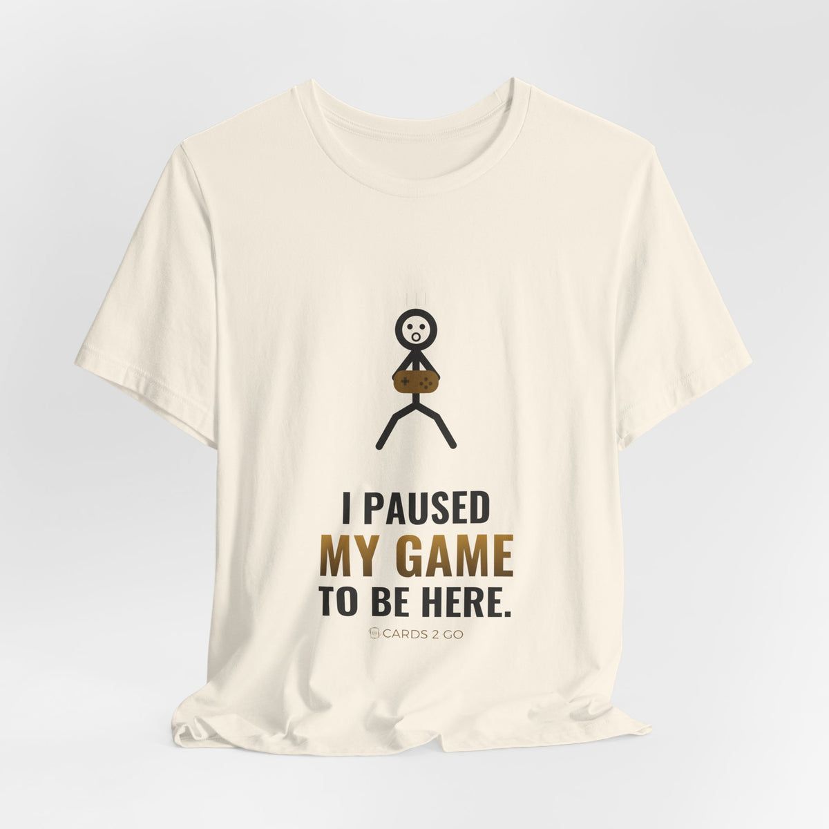 I Paused My Game To Be Here Illustrated Tee