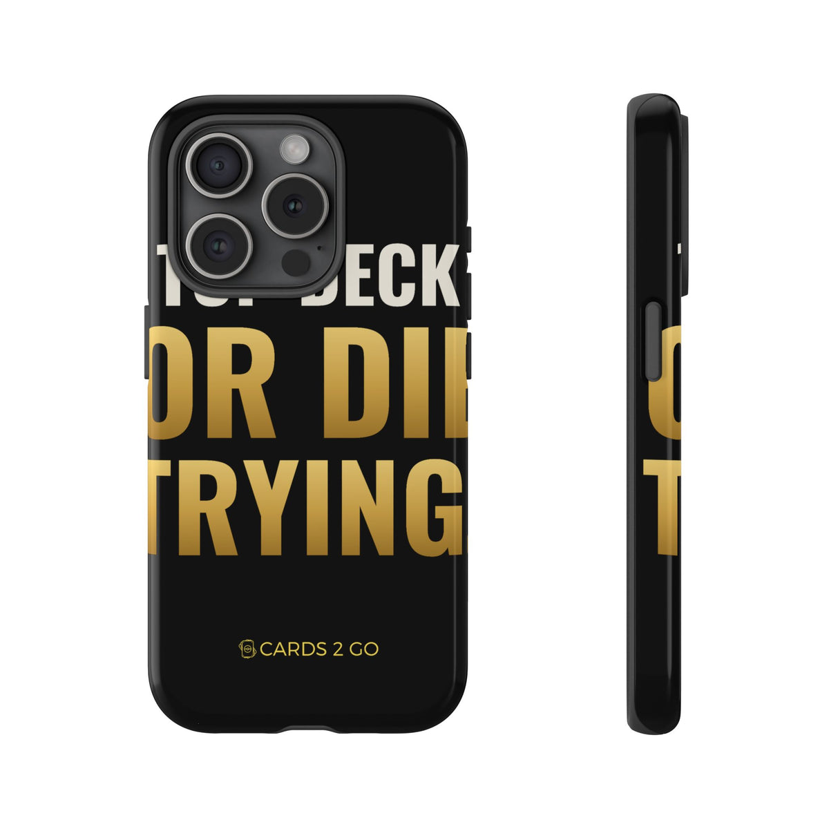 Top Deck Or Die Trying iPhone Case