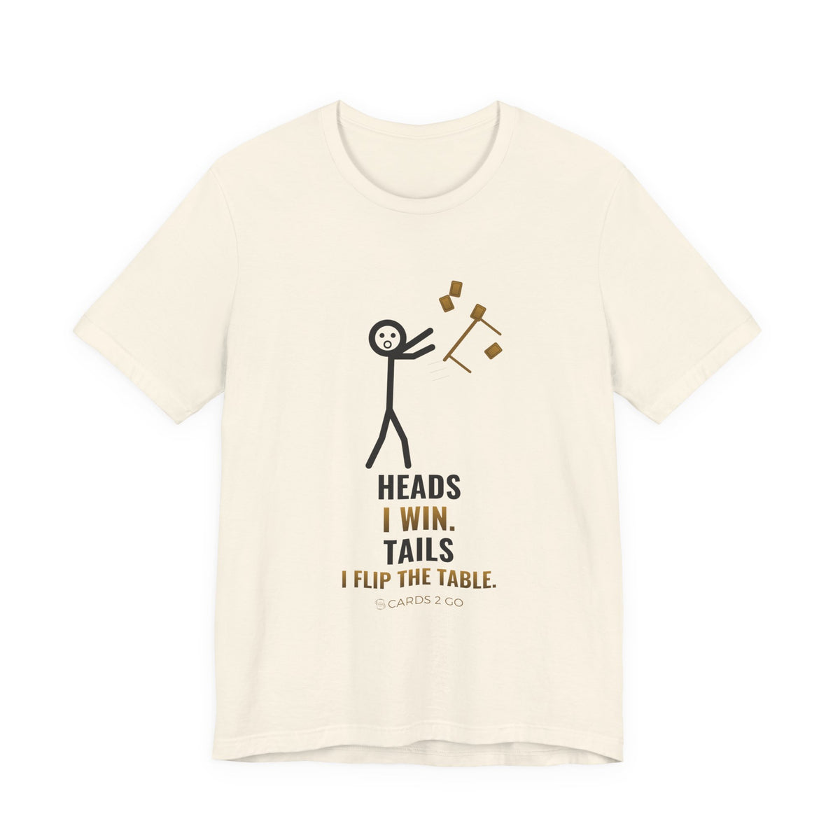 Heads I Win, Tails I Flip The Table Illustrated Tee
