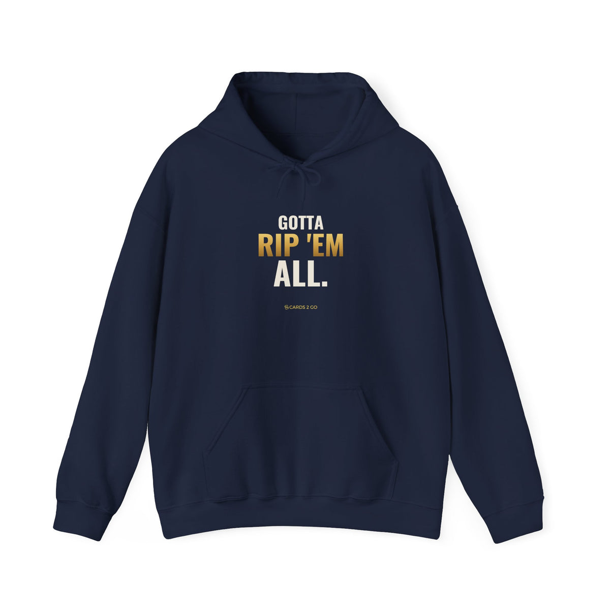 Gotta Rip 'Em All Hoodie