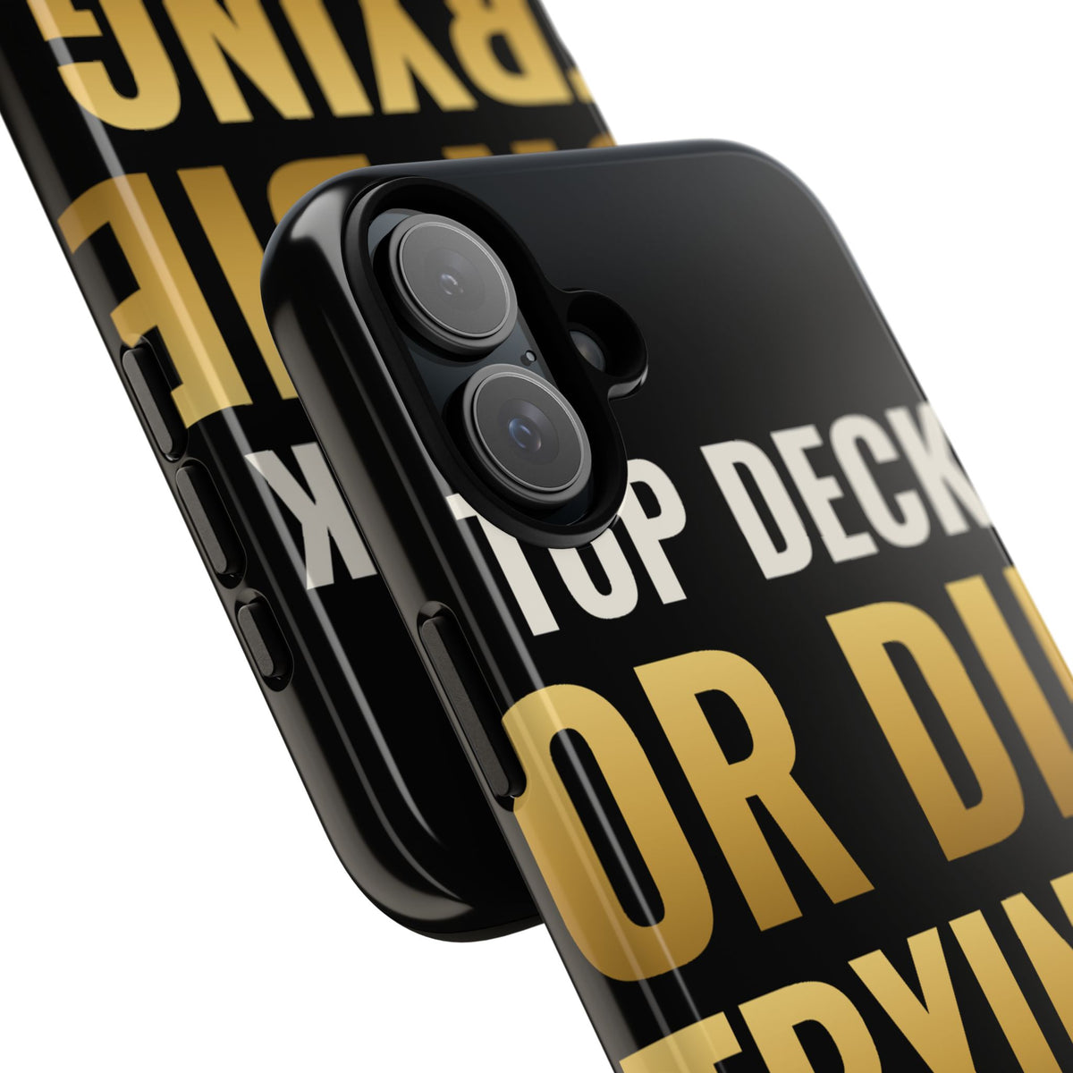 Top Deck Or Die Trying iPhone Case