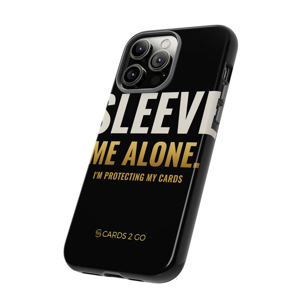 Sleeve Me Alone iPhone Case