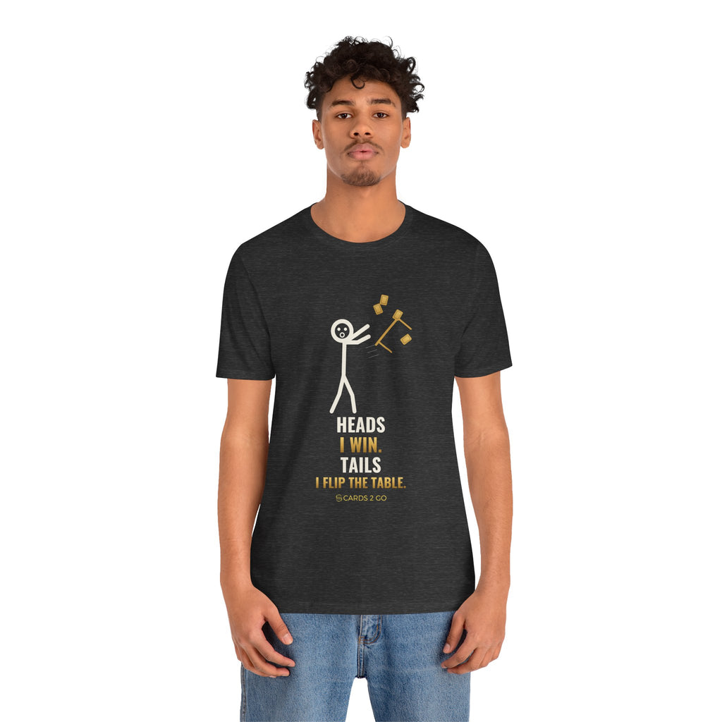 Heads I Win, Tails I Flip The Table Illustrated Tee