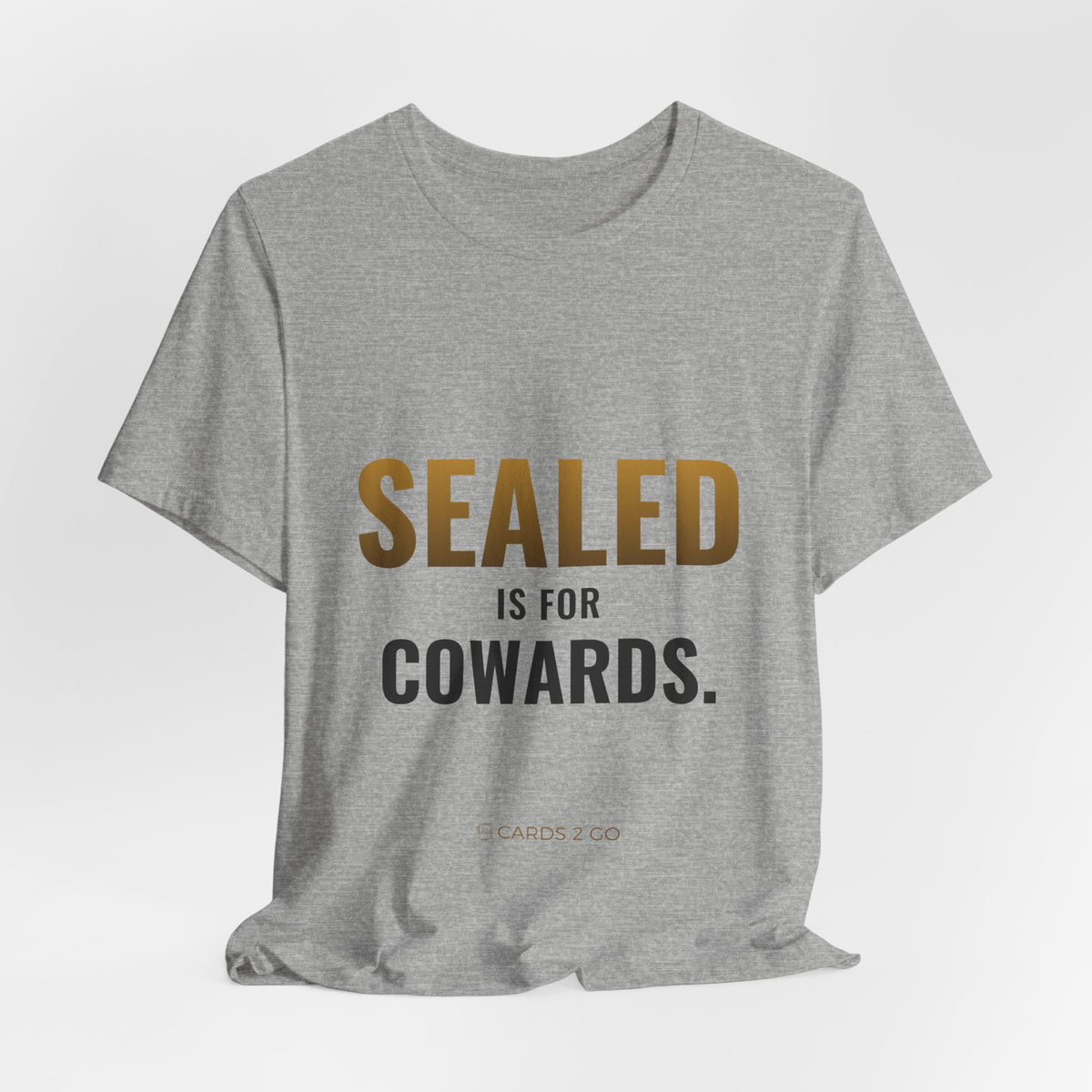 Sealed Is For Cowards Tee