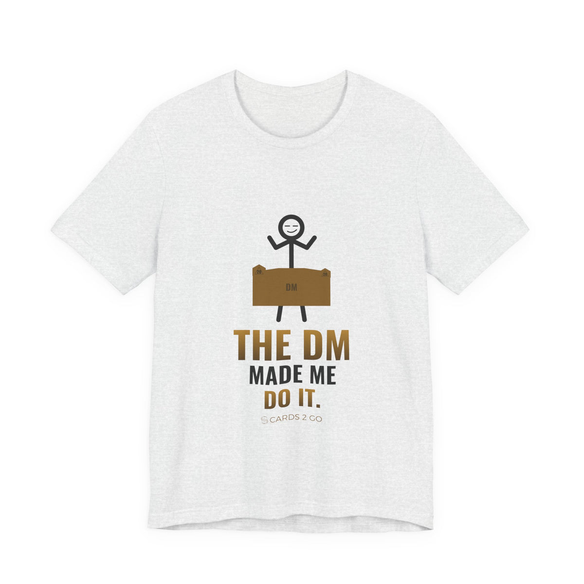The DM Made Me Do It Illustrated Tee