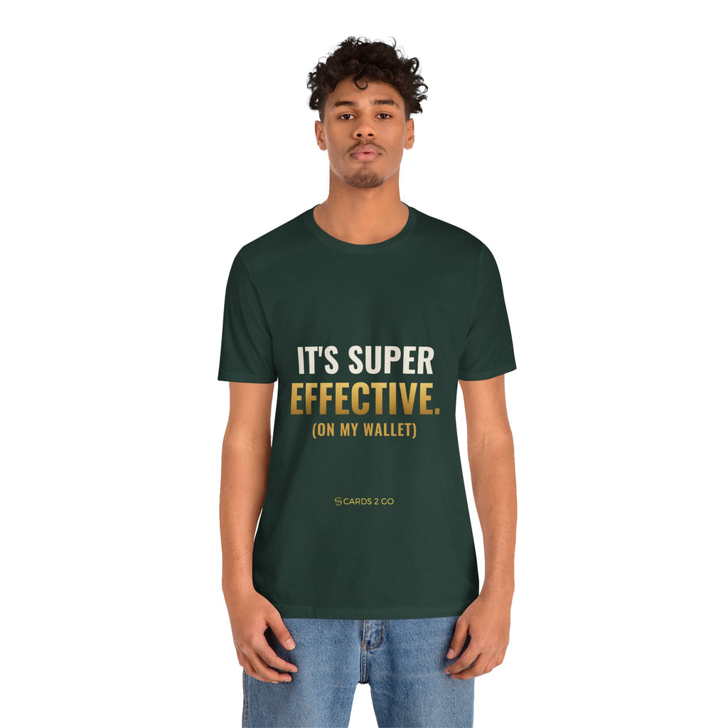 It's Super Effective (On My Wallet) Tee