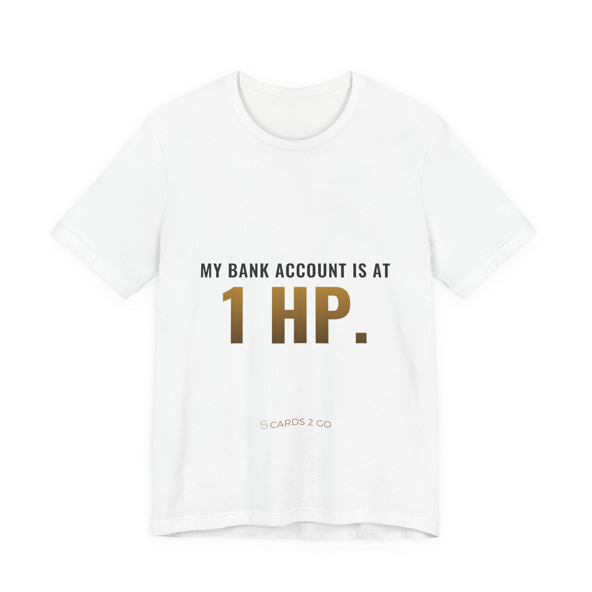 My Bank Account Is At 1 HP Tee – funny Pokémon t-shirt by Cards2Go