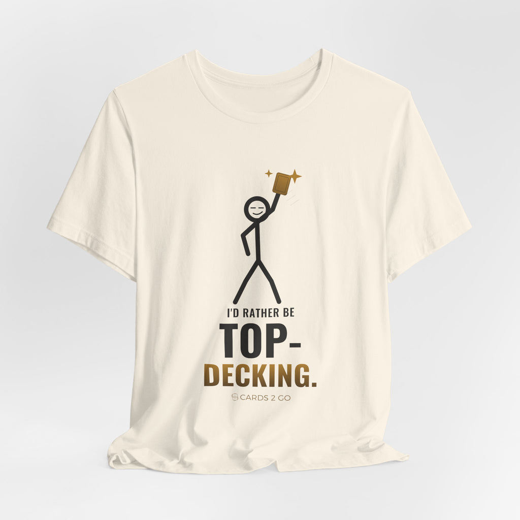 I'd Rather Be Top-Decking Illustrated Tee