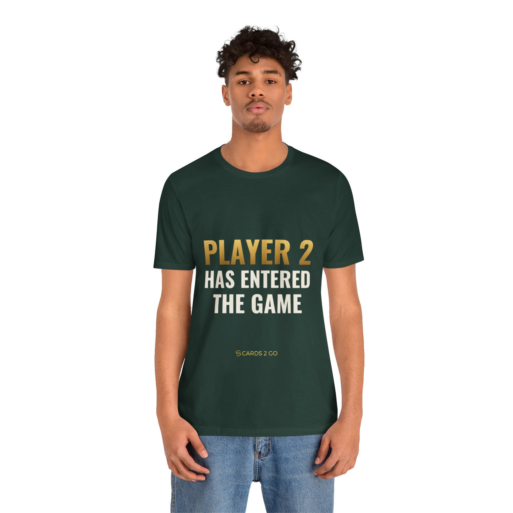 Player 2 Has Entered The Game Tee
