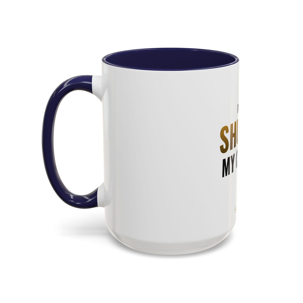Do Not Shuffle My Coffee Mug