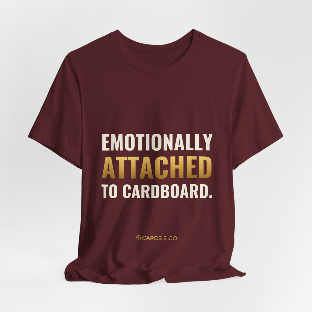 Emotionally Attached To Cardboard Tee