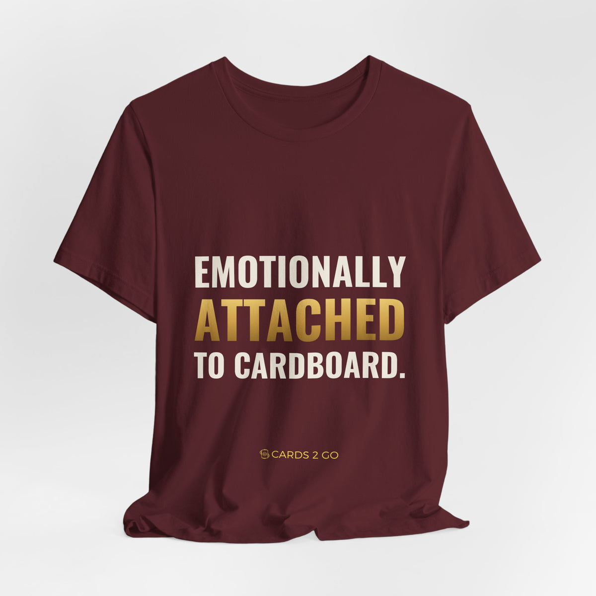 Emotionally Attached To Cardboard Tee