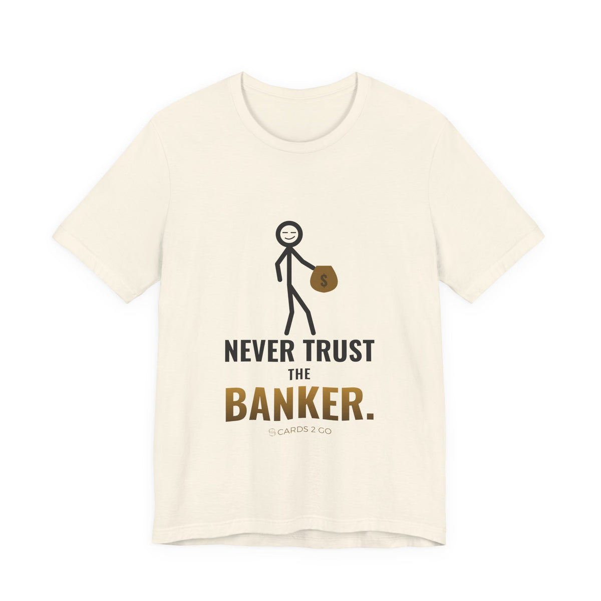 Never Trust The Banker Illustrated Tee