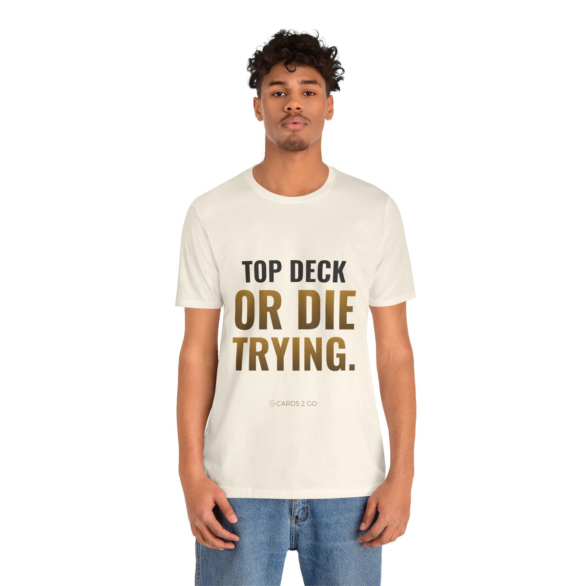 Top Deck Or Die Trying Tee